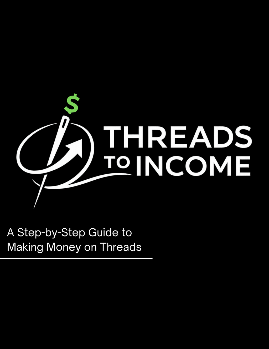 Threads to Income: A Step-by-Step Guide to Making Money on Threads